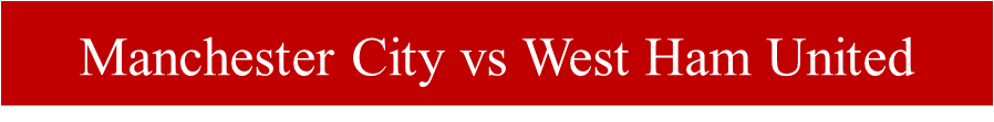 Manchester City vs West Ham United