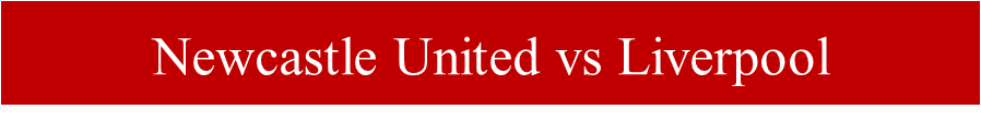 Newcastle United vs Liverpool