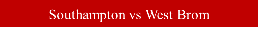 Southampton vs West Brom